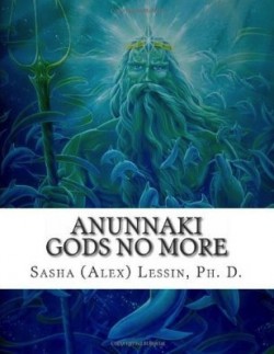 Anunnaki: Gods No More Anunnaki: Gods No More